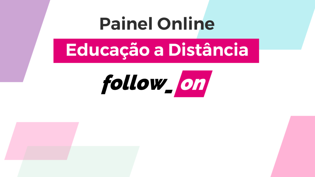 Painel Online Educação a Distância Follow_on